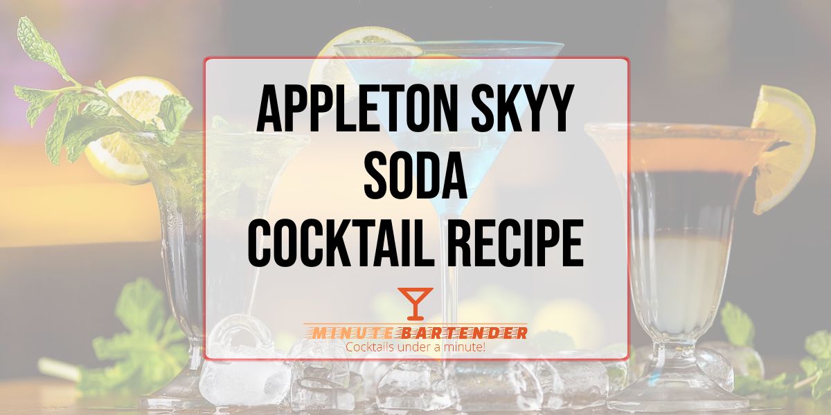 Appleton Skyy Soda Cocktail Recipe