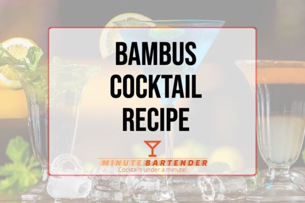 Bambus Cocktail Recipe