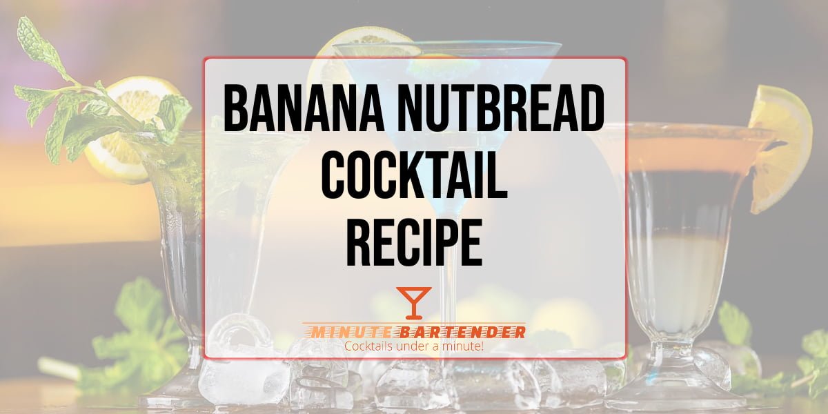 Banana Nutbread Cocktail Recipe