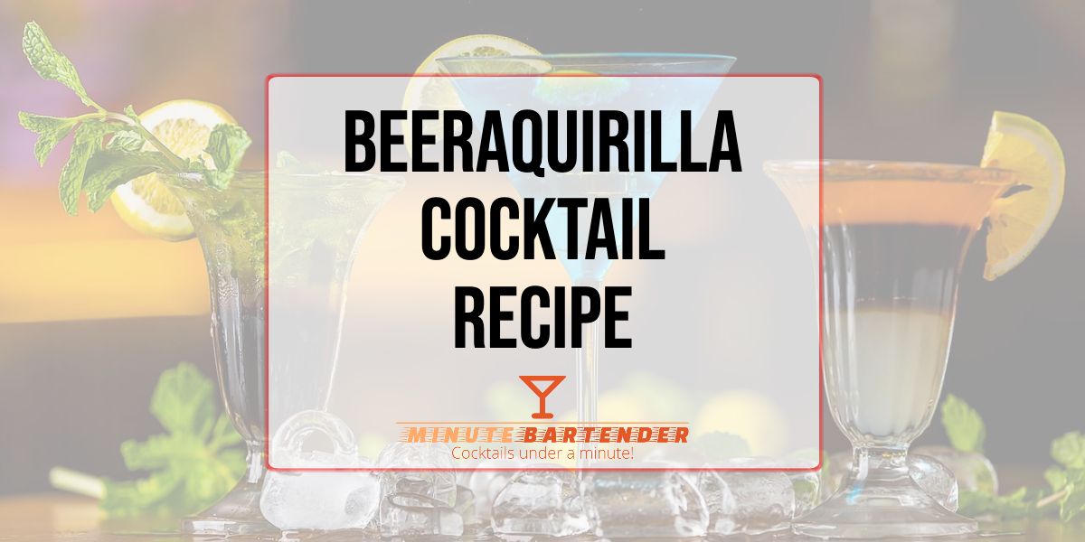 Beeraquirilla Cocktail Recipe