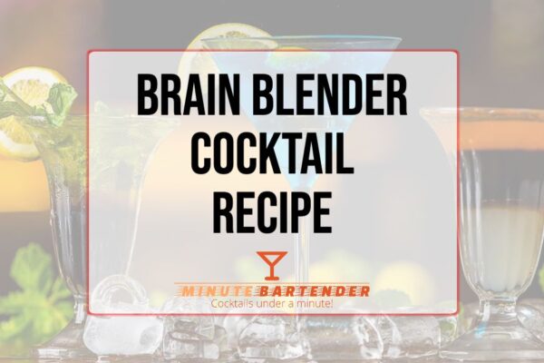 Brain Blender Cocktail Recipe