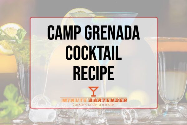 Camp Grenada Cocktail Recipe