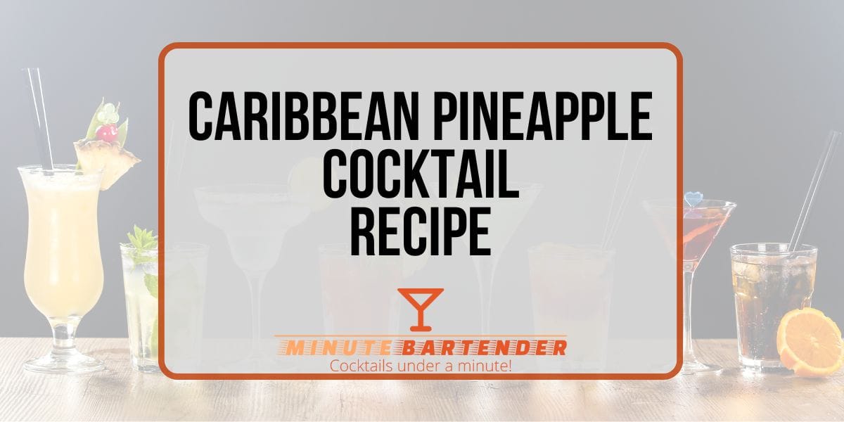 Caribbean Pineapple Cocktail Recipe
