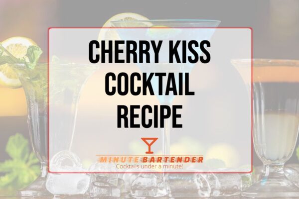 Cherry Kiss Cocktail Recipe