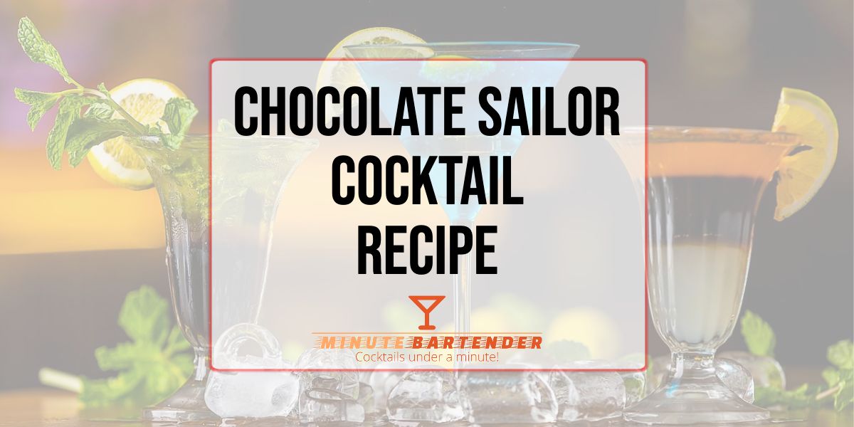 Chocolate Sailor Cocktail Recipe