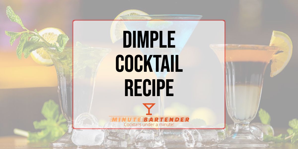Dimple Cocktail Recipe