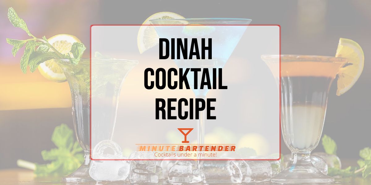 Dinah Cocktail Recipe