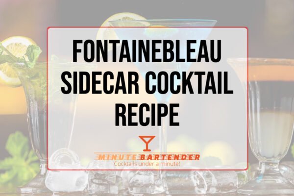Sip Like a Parisian Chic: Discover the Allure of the Fontainebleau Sidecar