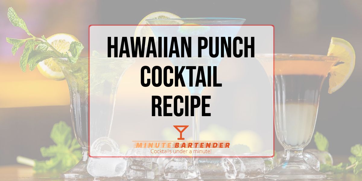 Hawaiian Punch Cocktail Recipe
