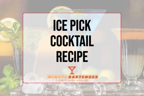 Ice Pick Cocktail Recipe