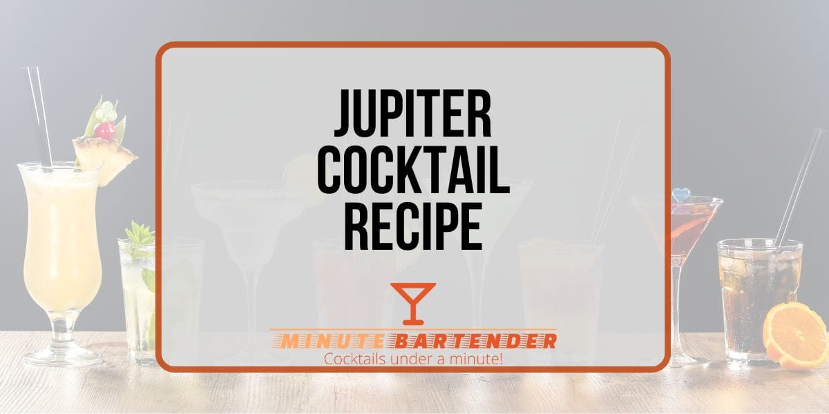 Discover the Celestial Flavors of the Jupiter Cocktail