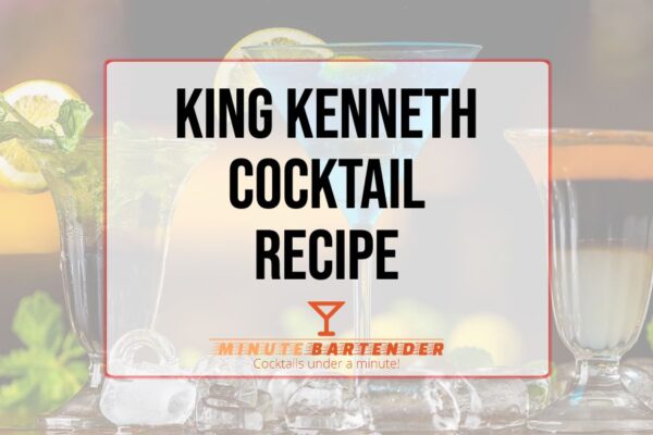 King Kenneth Cocktail Recipe