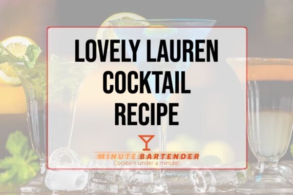 Lovely Lauren Cocktail Recipe