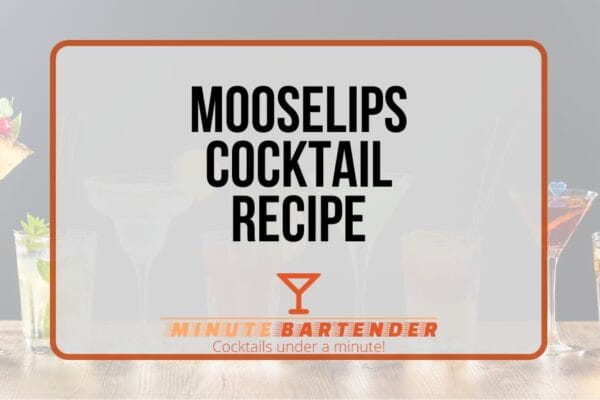 Exploring the Captivating Cocktail Mooselips