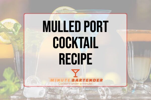 Mulled Port Cocktail Recipe Mulled Port Cocktail Recipe