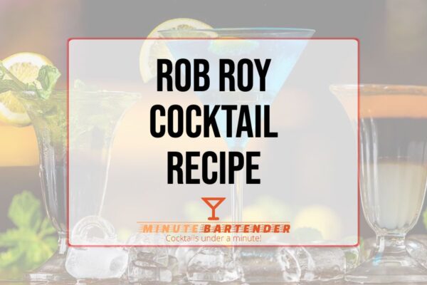 Rob Roy Cocktail Recipe