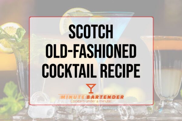 Scotch Old-Fashioned Cocktail Recipe
