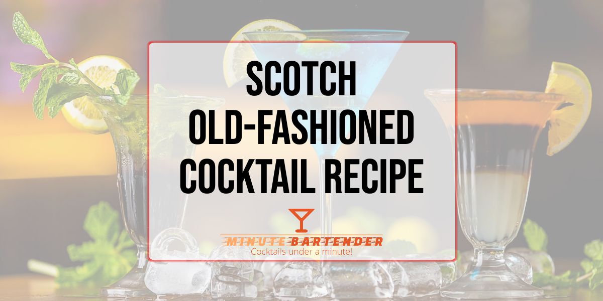 Scotch Old-Fashioned Cocktail Recipe