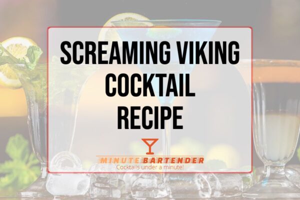 Screaming Viking Cocktail Recipe