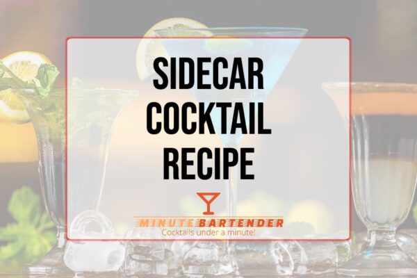 Sidecar Cocktail: The Perfect Balance of Cognac and Citrus