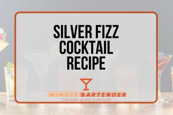Silver Fizz Cocktail Recipe