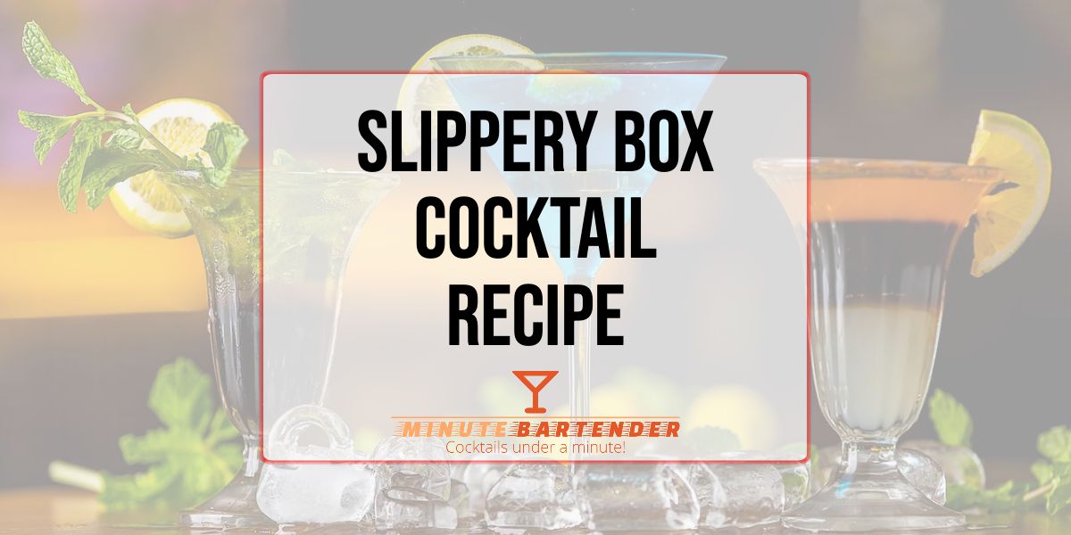 Slippery Box Cocktail Recipe
