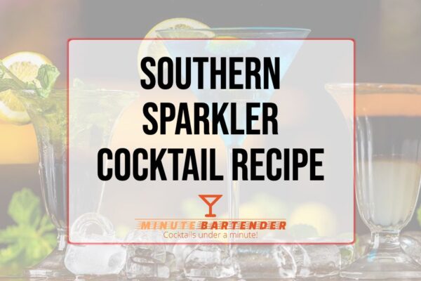 Southern Sparkler Cocktail Recipe