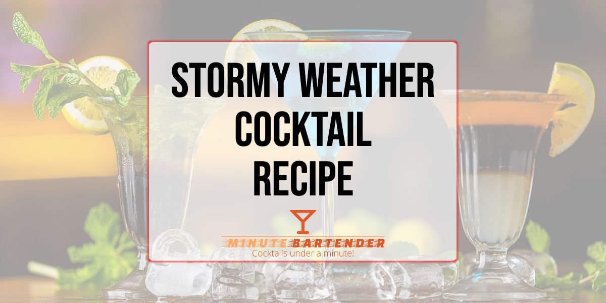 Stormy Weather Cocktail Recipe
