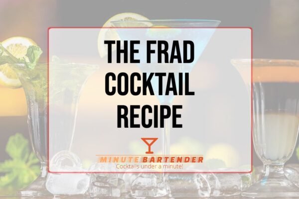 The Frad Cocktail Recipe