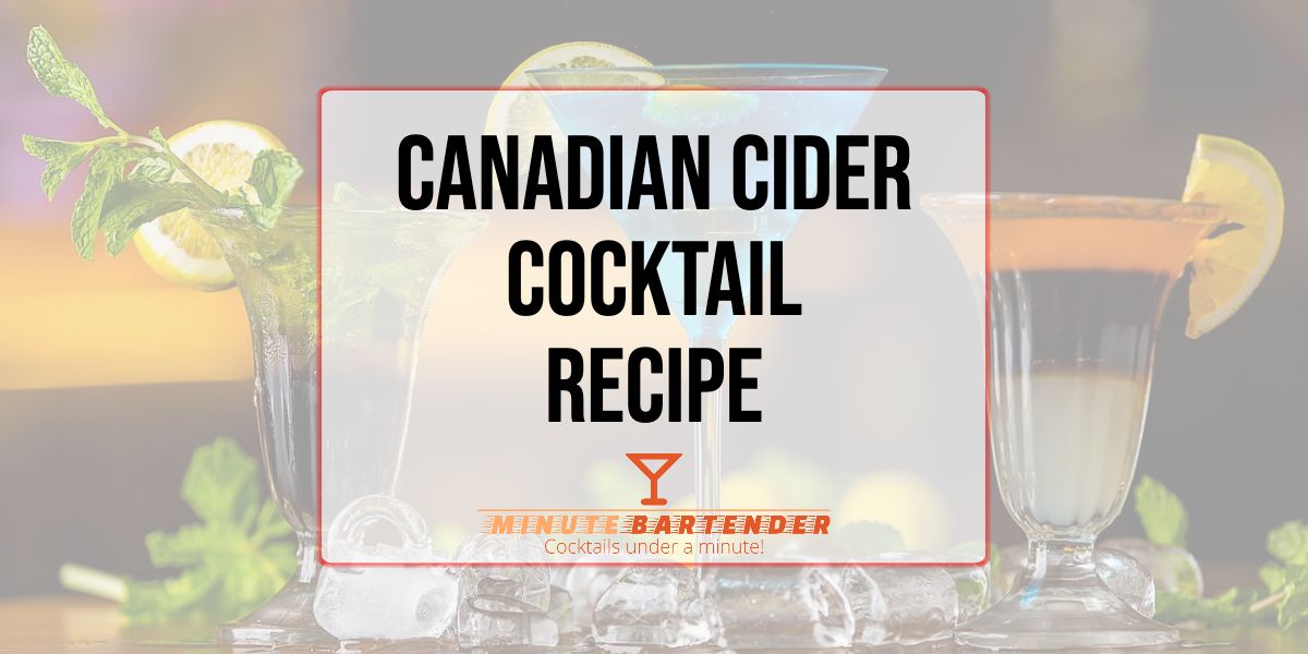 Canadian Cider Cocktail Recipe