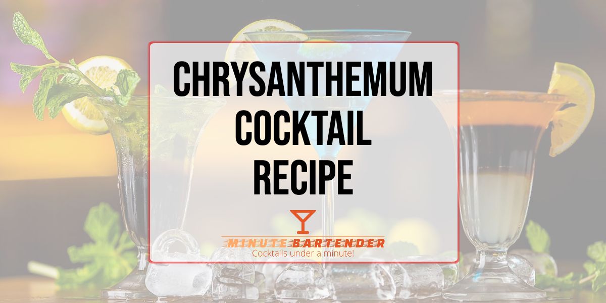 Chrysanthemum Cocktail Recipe