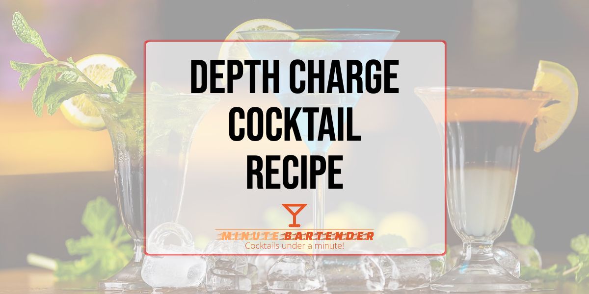 Depth Charge Cocktail Recipe