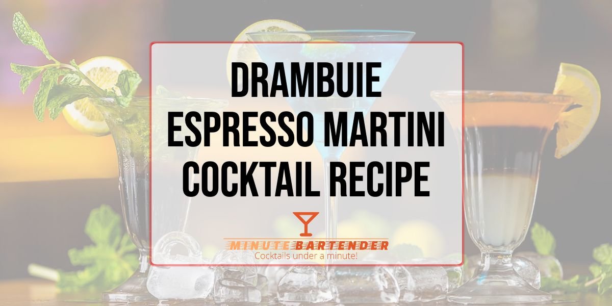 Drambuie Espresso Martini Cocktail Recipe