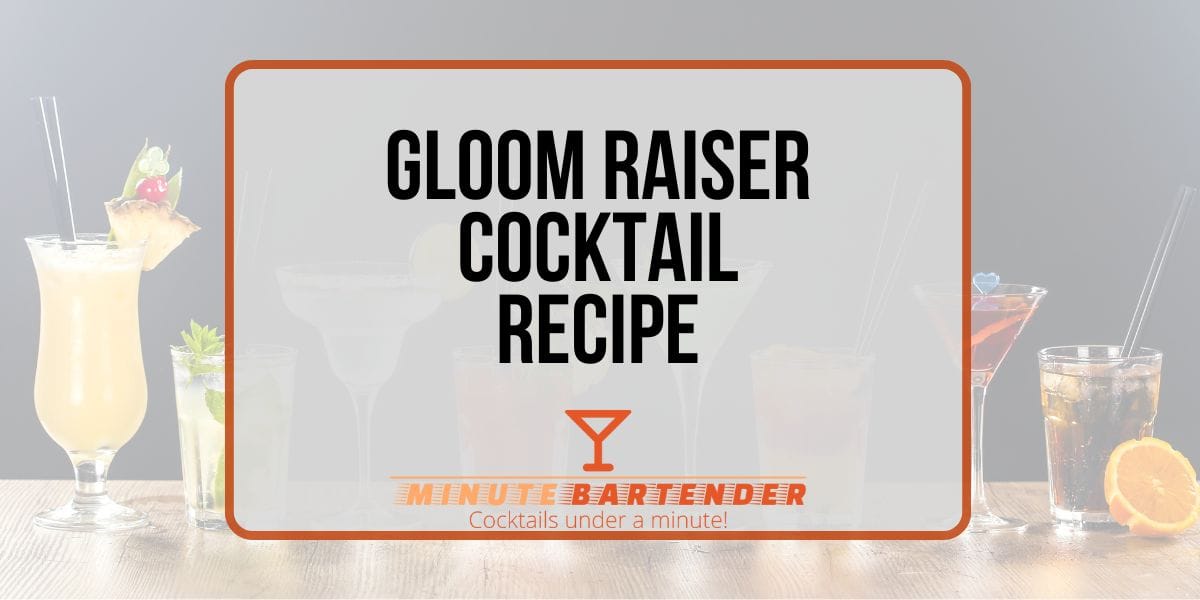 Gloom Raiser Cocktail Recipe