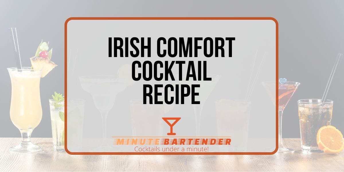 Irish Comfort Cocktail Recipe