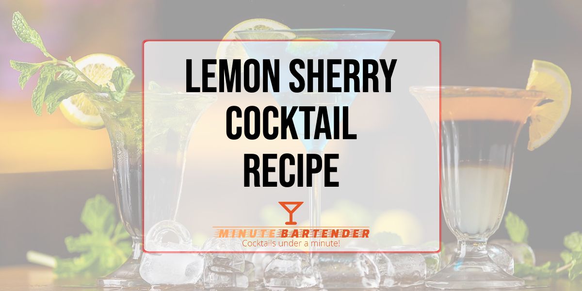 Lemon Sherry Cocktail Recipe