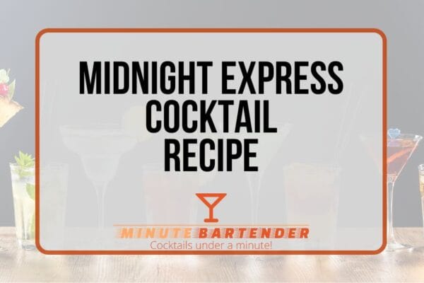 Midnight Express Cocktail Recipe