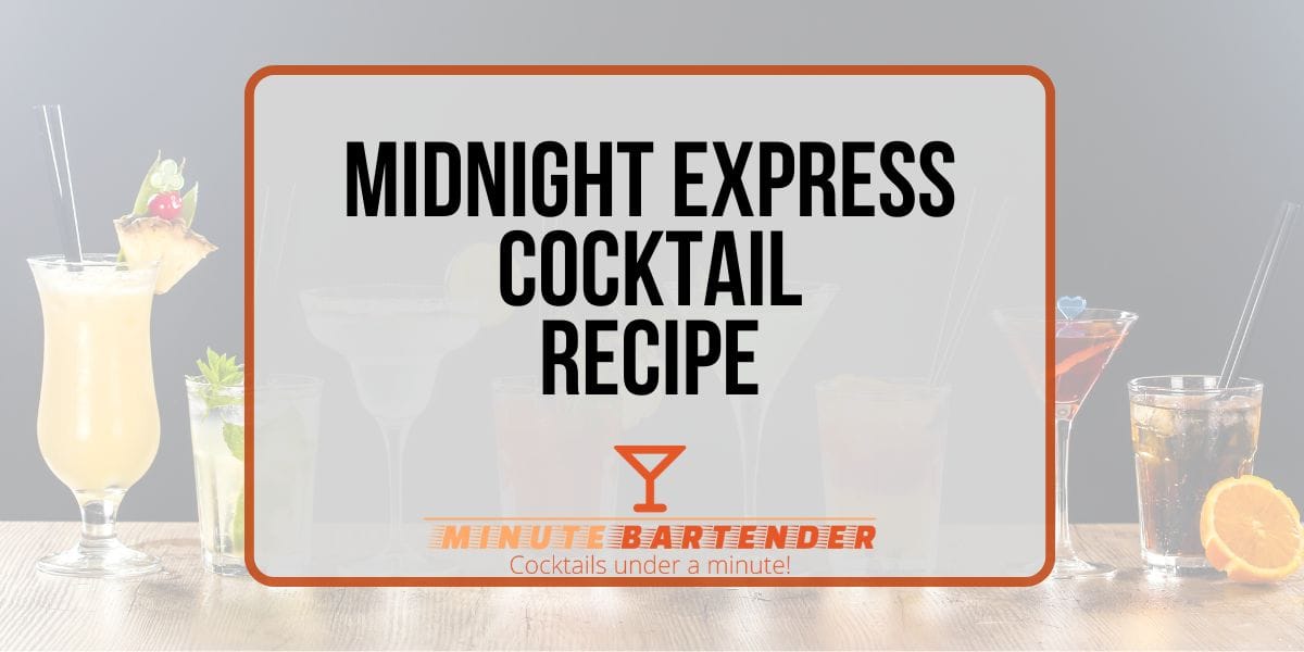 Midnight Express Cocktail Recipe