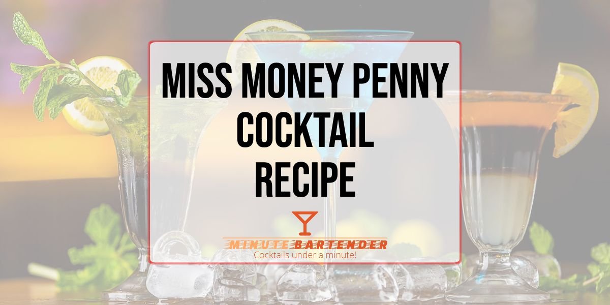 Miss Money Penny Cocktail Recipe