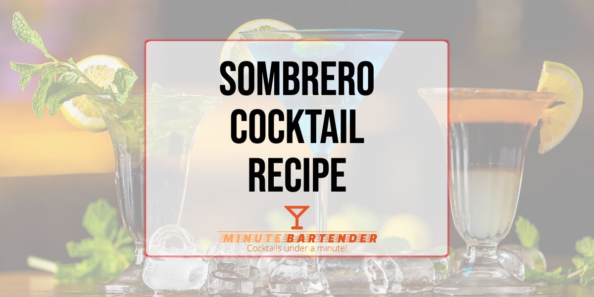 Sombrero Cocktail Recipe