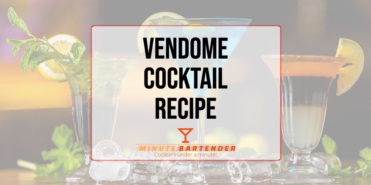 Vendome Cocktail Recipe
