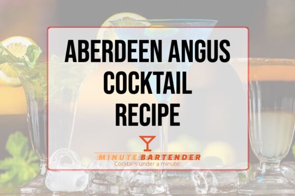 Aberdeen Angus Cocktail Recipe