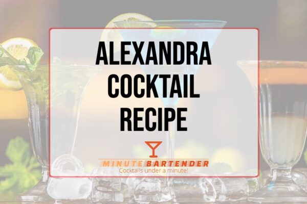 Alexandra Cocktail Recipe