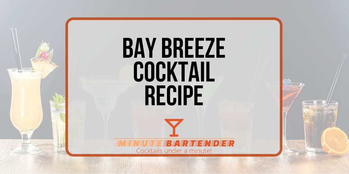 Bay Breeze Cocktail Recipe
