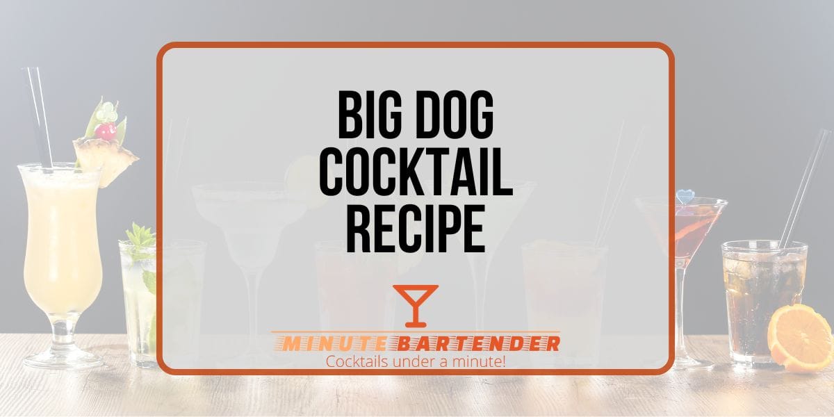 Big Dog Cocktail Recipe