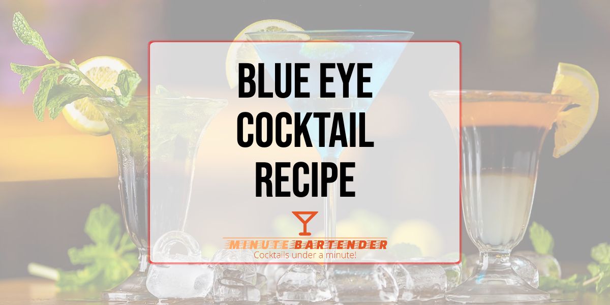 Blue Eye Cocktail Recipe