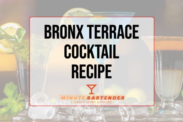 Bronx Terrace Cocktail Recipe