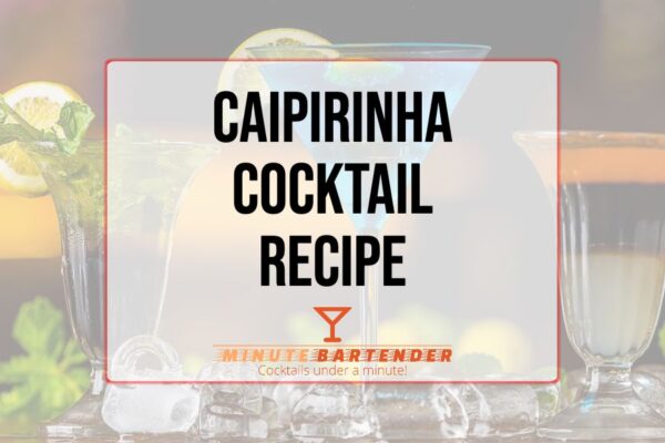 Caipirinha Cocktail Recipe