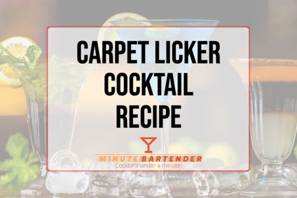 Carpet Licker Cocktail Recipe