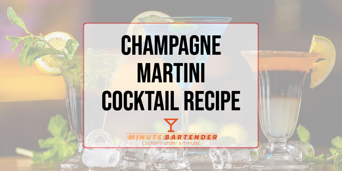 Champagne Martini Cocktail Recipe
